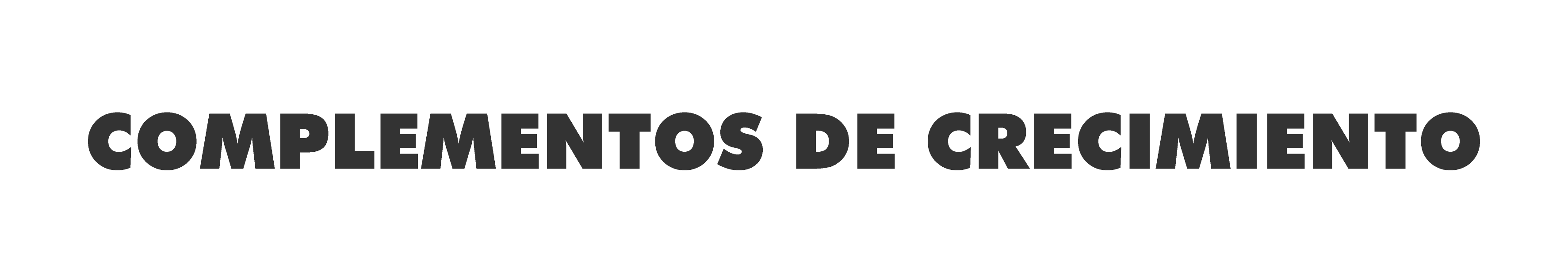 COMPLEMENTO DE CRECIMIENTO