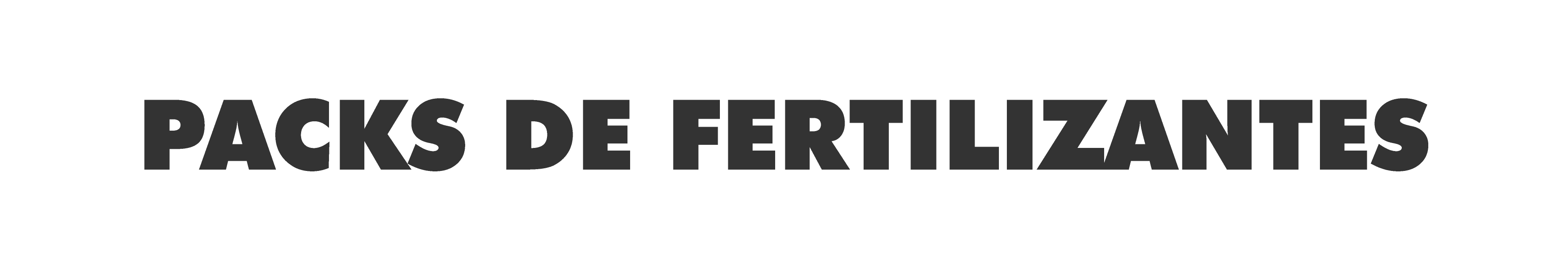 PAKS DE FERTILIZANTES